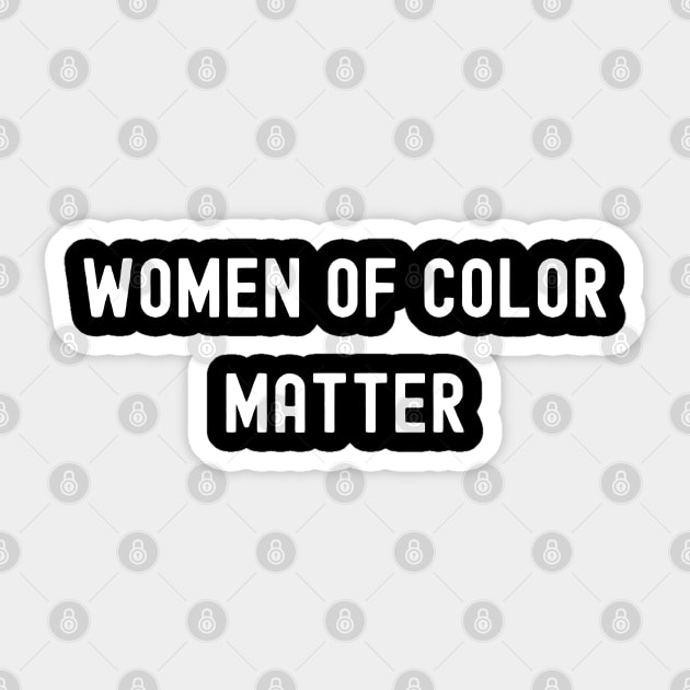 Women of Color Matter, International Women's Day, Perfect gift for womens day, 8 march, 8 march international womans day, 8 march womens Sticker by DivShot 